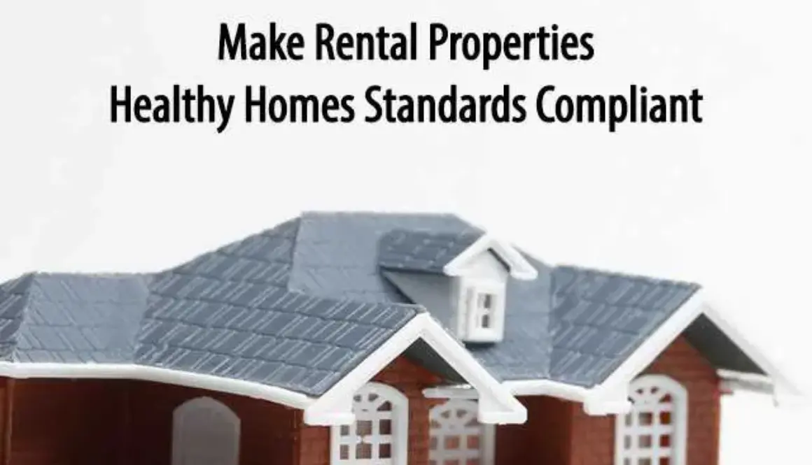 Make Rental Properties Healthy Homes Standards Compliant